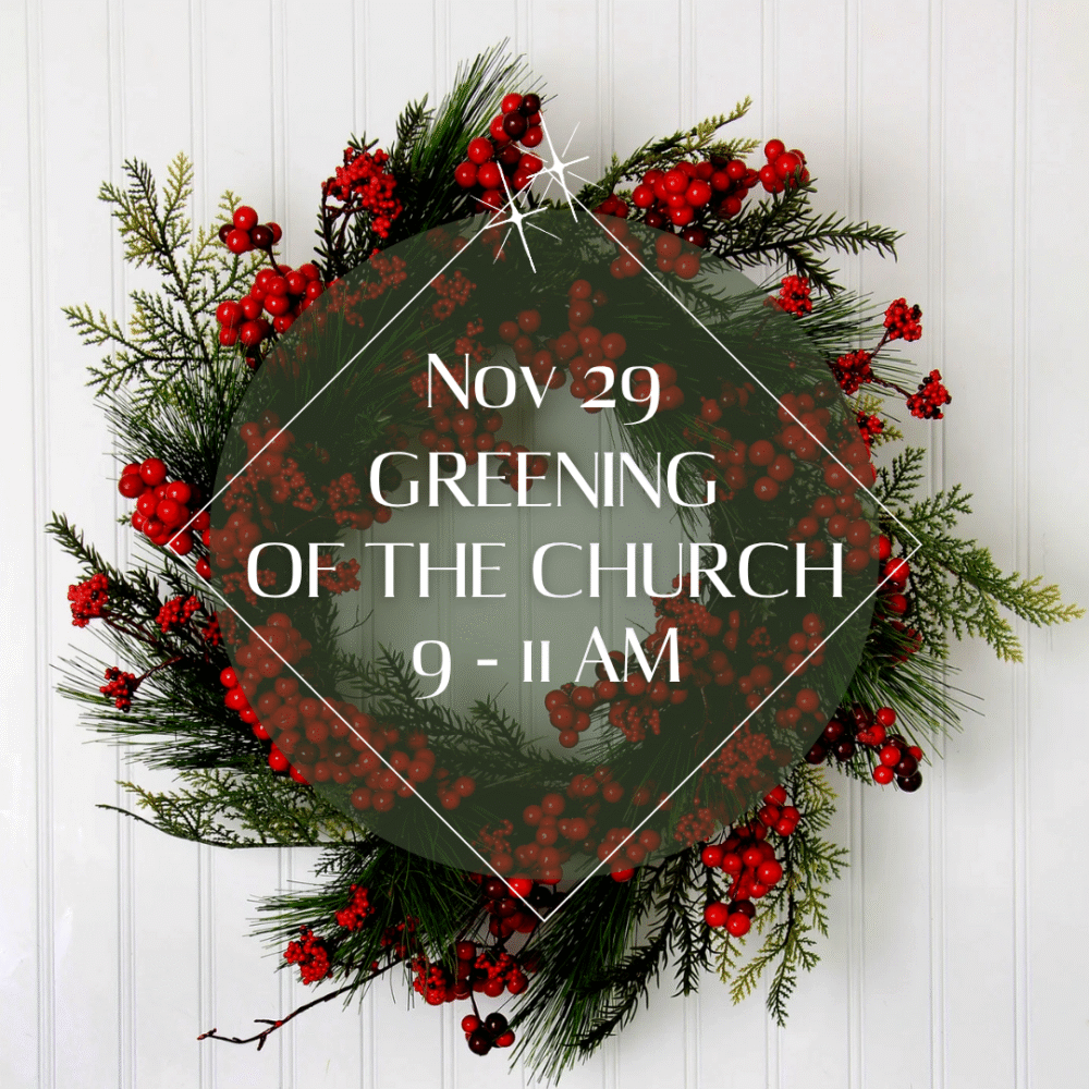 11-29 Greening of the Church