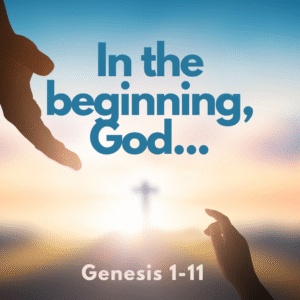 1-11 Creation and God’s Good World
