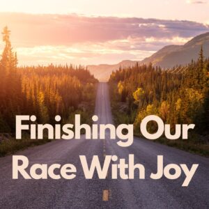 Tuesday, January 27 10:30 a.m. Finishing Our Race with Joy